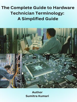 cover image of The complete guide to Hardware Technician Terminology